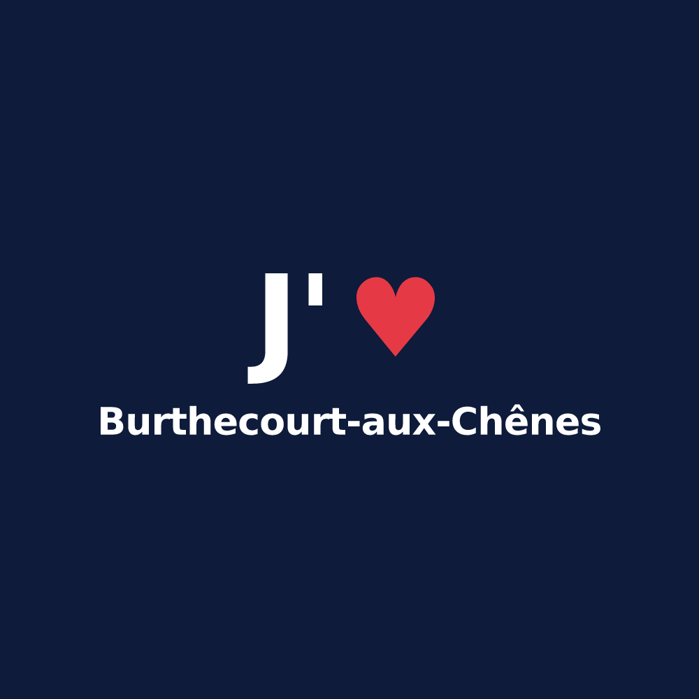 T-shirt personnalisé Burthecourt-aux-Chênes — design J'aime Burthecourt-aux-Chênes