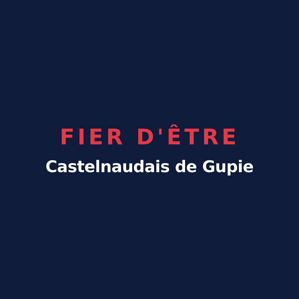 T-shirt « Fier d'être Castelnaudais de Gupie » — design pour Castelnau-sur-Gupie