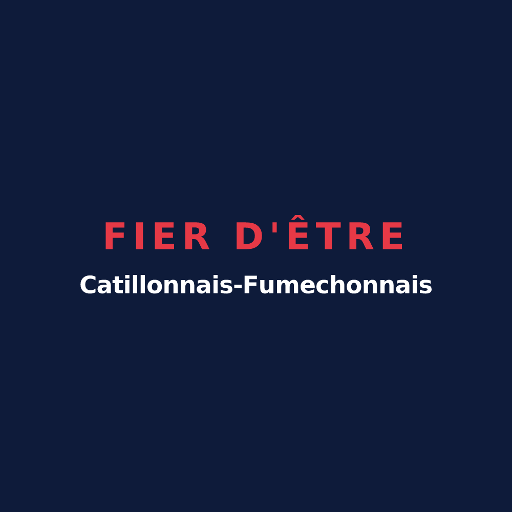 T-shirt « Fier d'être Catillonnais-Fumechonnais » — design pour Catillon-Fumechon