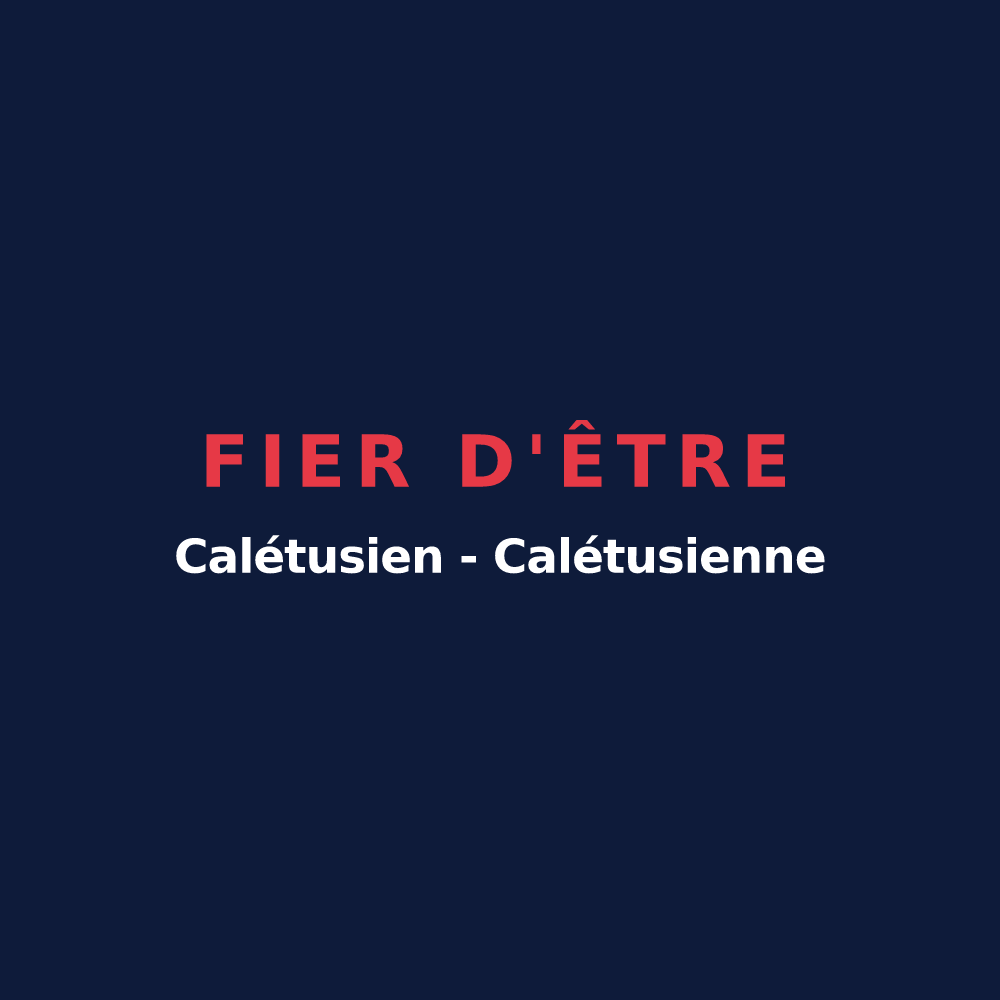 T-shirt « Fier d'être Calétusien - Calétusienne » — design pour Challet