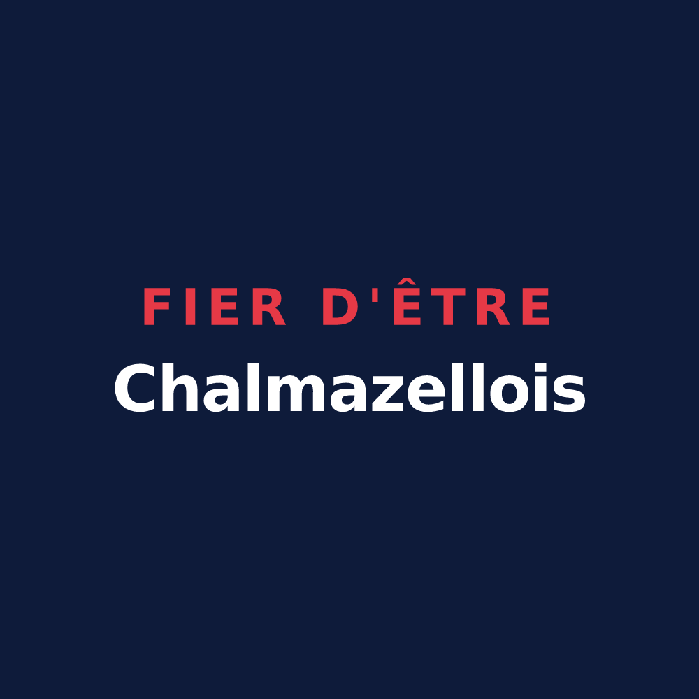 T-shirt « Fier d'être Chalmazellois » — design pour Chalmazel-Jeansagnière