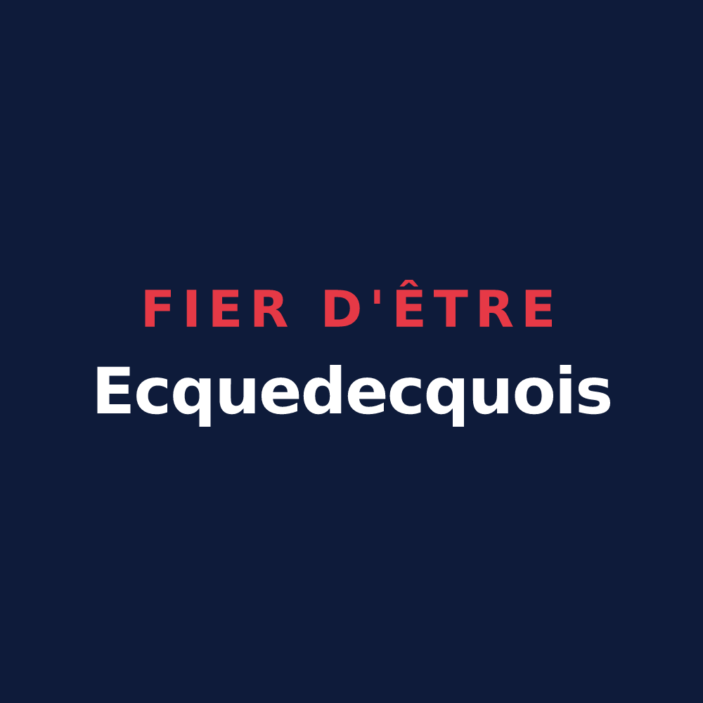 T-shirt « Fier d'être Ecquedecquois » — design pour Ecquedecques