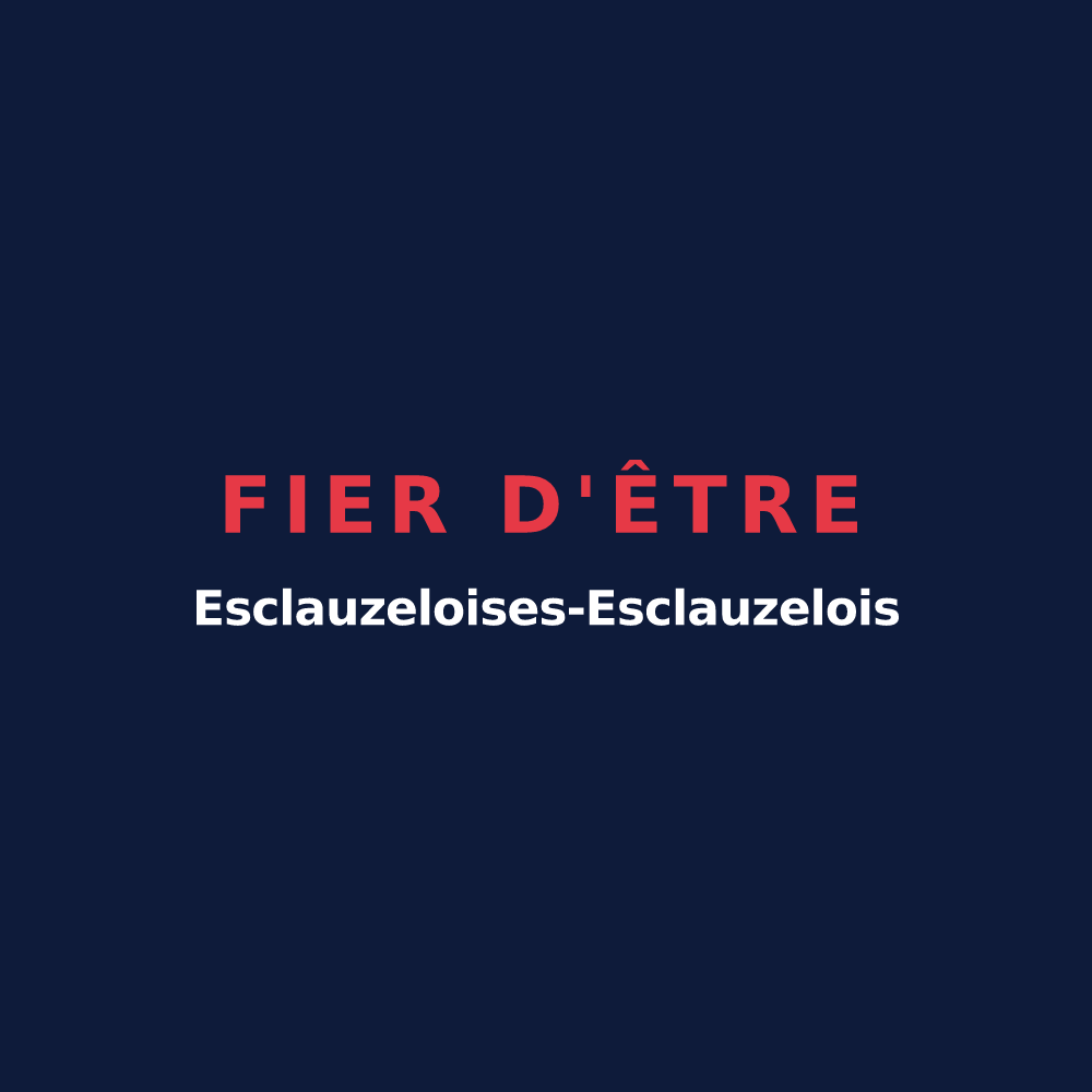 T-shirt « Fier d'être Esclauzeloises-Esclauzelois » — design pour Esclauzels