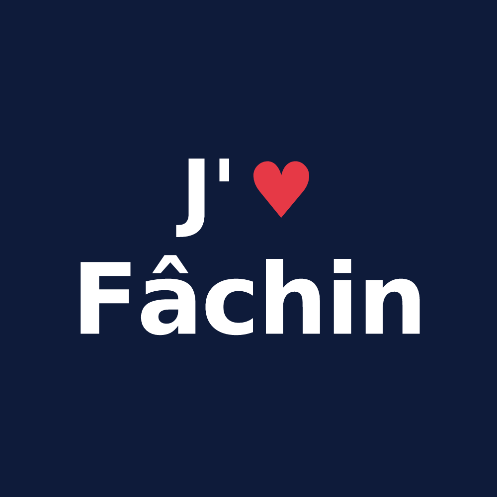 T-shirt personnalisé Fâchin — design J'aime Fâchin