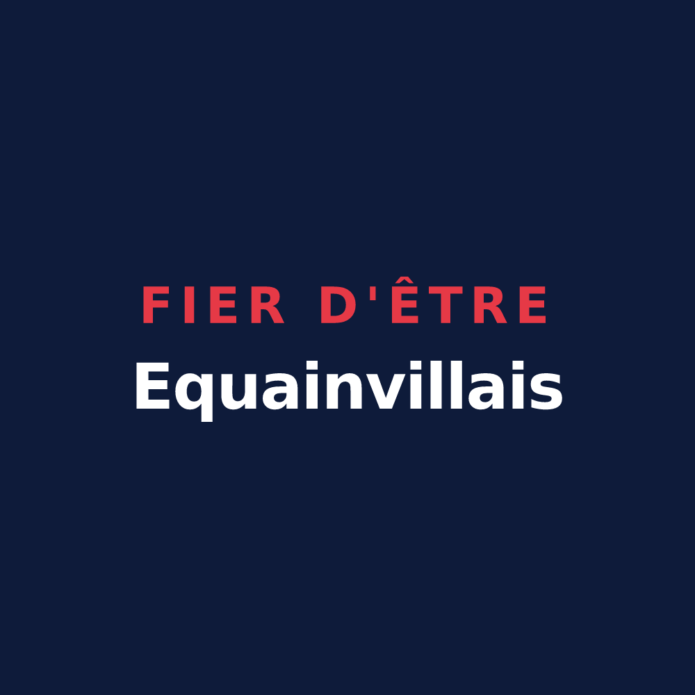 T-shirt « Fier d'être Equainvillais » — design pour Fiquefleur-Équainville