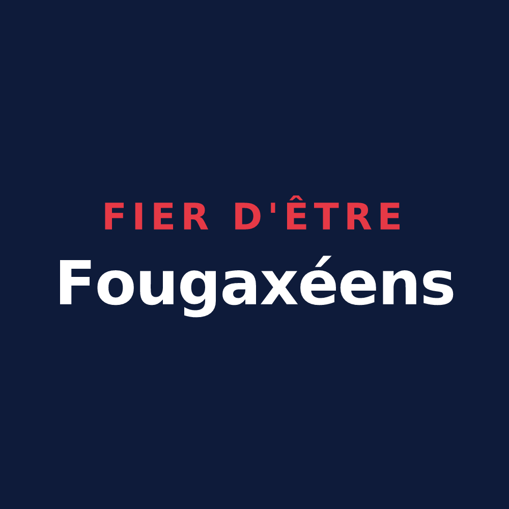 T-shirt « Fier d'être Fougaxéens » — design pour Fougax-et-Barrineuf