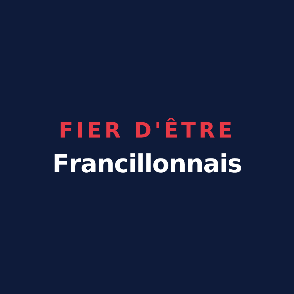T-shirt « Fier d'être Francillonnais » — design pour Francillon-sur-Roubion