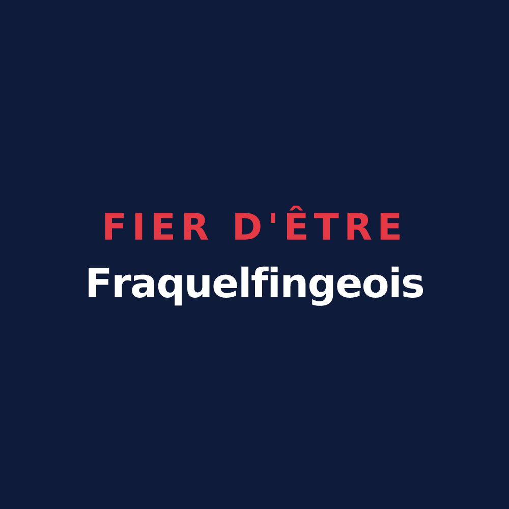 T-shirt « Fier d'être Fraquelfingeois » — design pour Fraquelfing