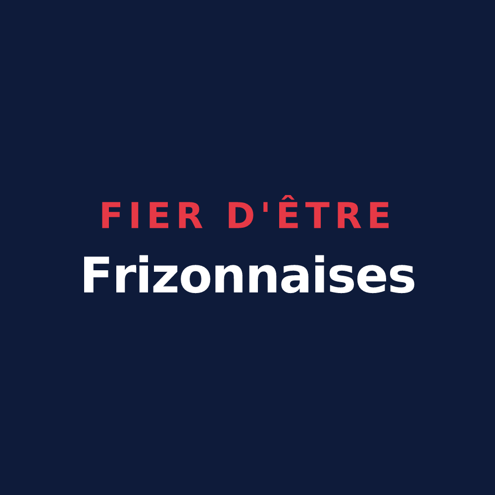 T-shirt « Fier d'être Frizonnaises » — design pour Frizon