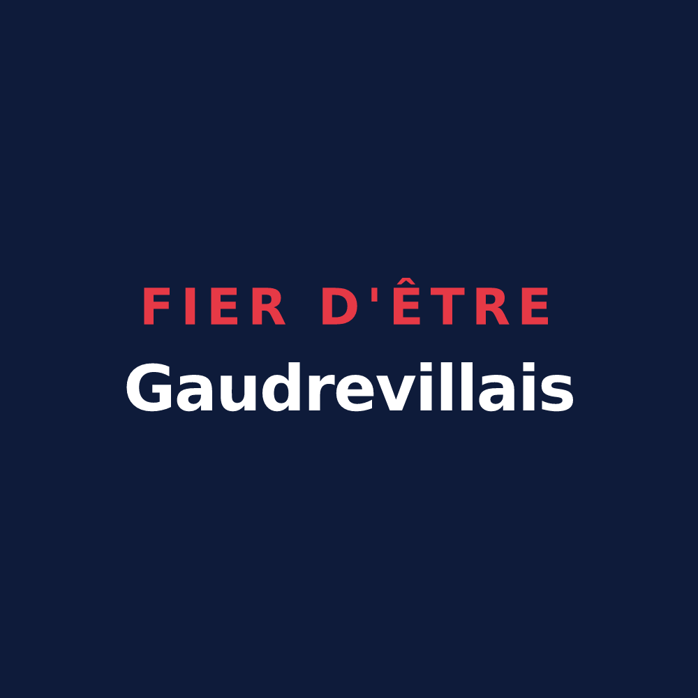 T-shirt « Fier d'être Gaudrevillais » — design pour Gaudreville-la-Rivière