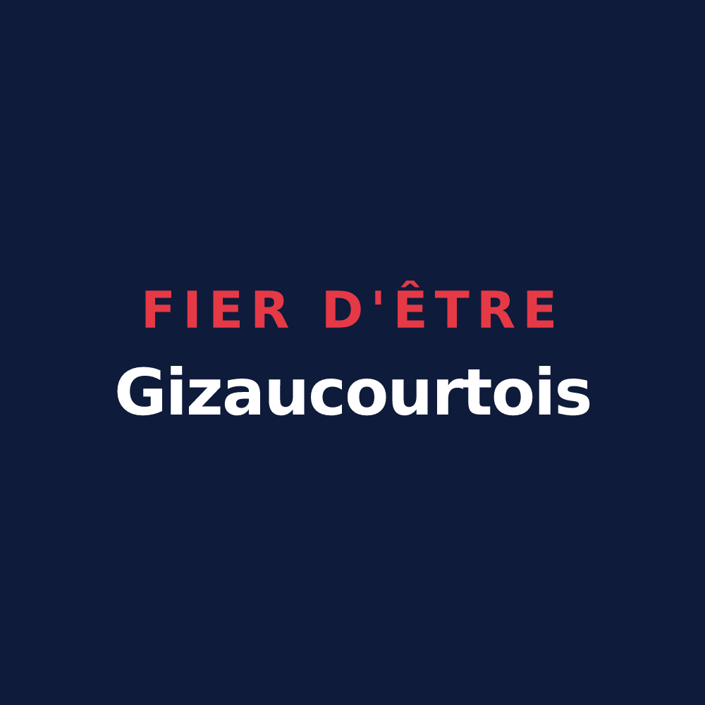 T-shirt « Fier d'être Gizaucourtois » — design pour Gizaucourt