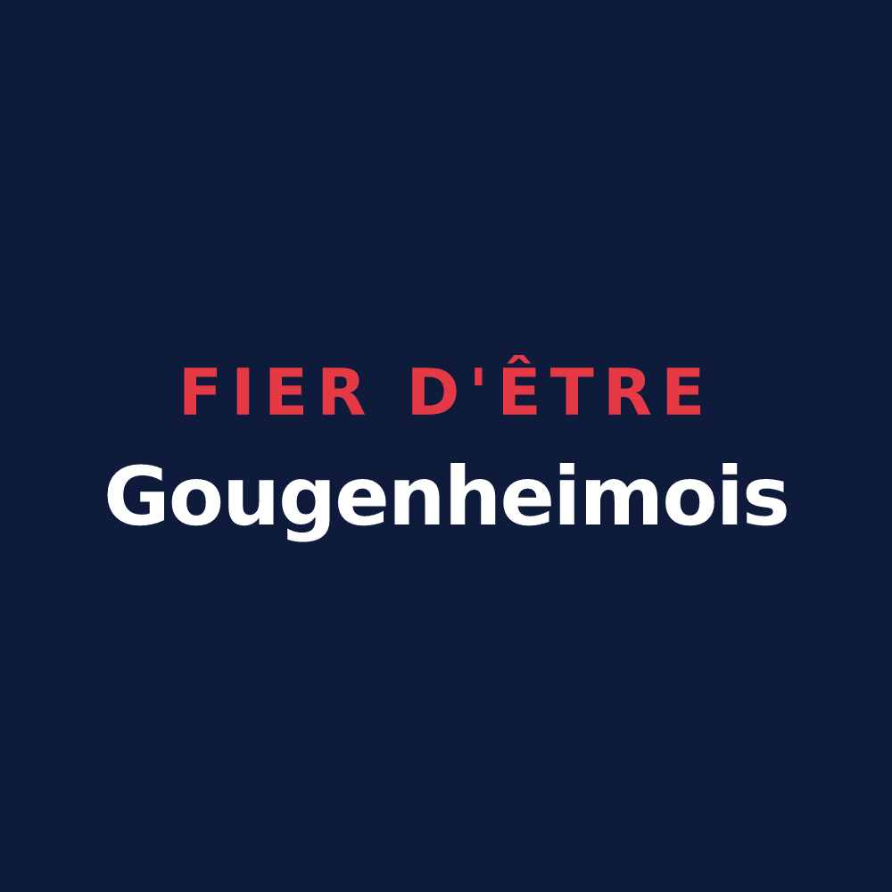 T-shirt « Fier d'être Gougenheimois » — design pour Gougenheim