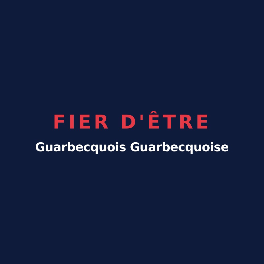T-shirt « Fier d'être Guarbecquois Guarbecquoise » — design pour Guarbecque