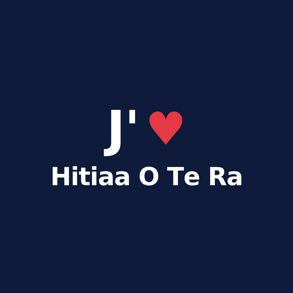 T-shirt personnalisé Hitiaa O Te Ra — design J'aime Hitiaa O Te Ra
