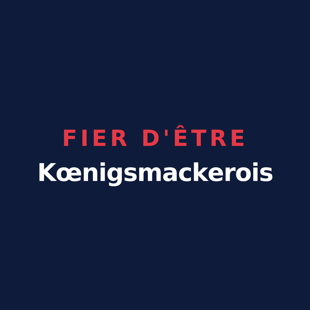 T-shirt « Fier d'être Kœnigsmackerois » — design pour Kœnigsmacker