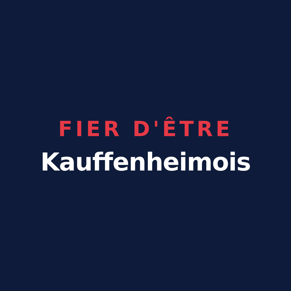 T-shirt « Fier d'être Kauffenheimois » — design pour Kauffenheim
