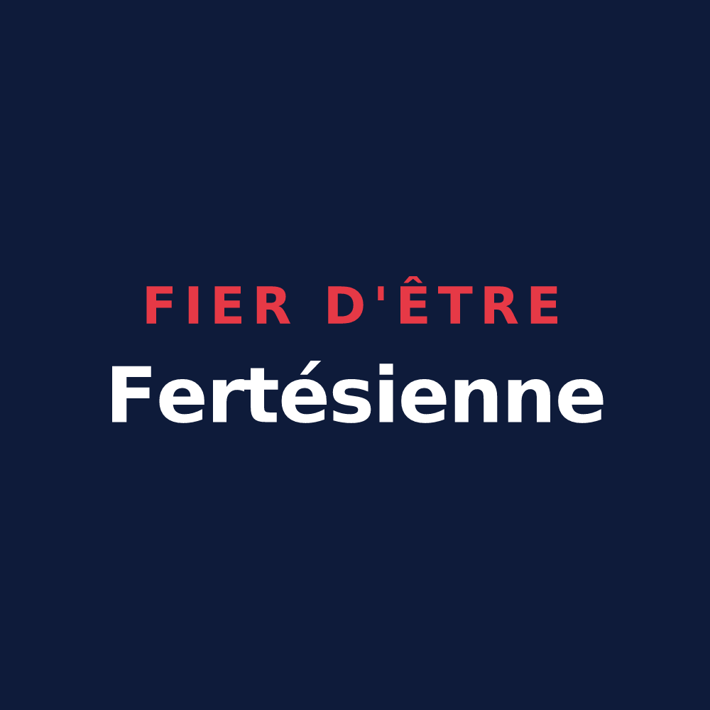 T-shirt « Fier d'être Fertésienne » — design pour La Ferté-Saint-Aubin
