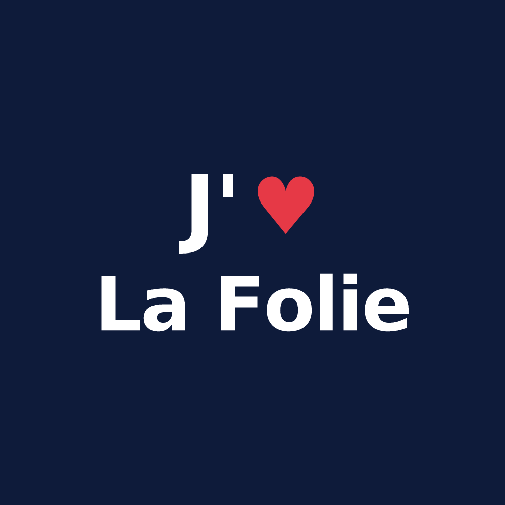 T-shirt personnalisé La Folie — design J'aime La Folie