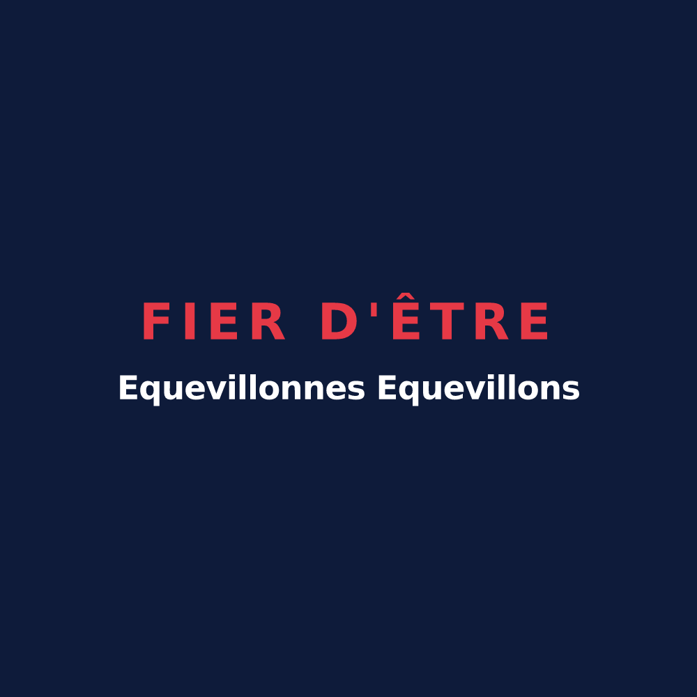 T-shirt « Fier d'être Equevillonnes Equevillons » — design pour La Neuveville-sous-Montfort