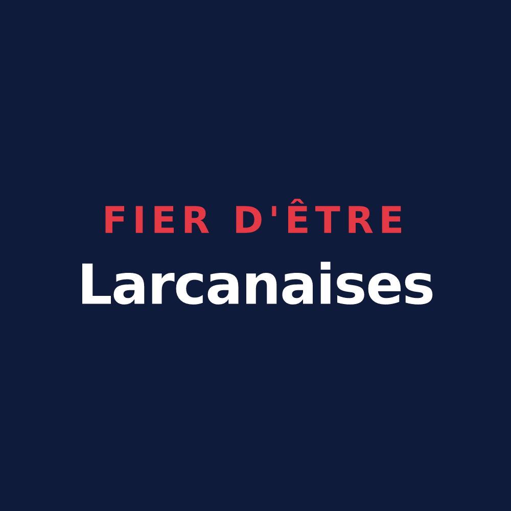 T-shirt « Fier d'être Larcanaises » — design pour Larcan