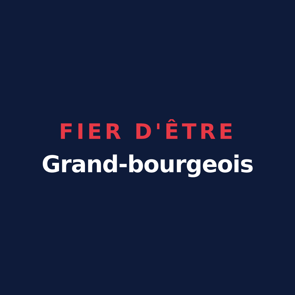 T-shirt « Fier d'être Grand-bourgeois » — design pour Le Grand-Bourg