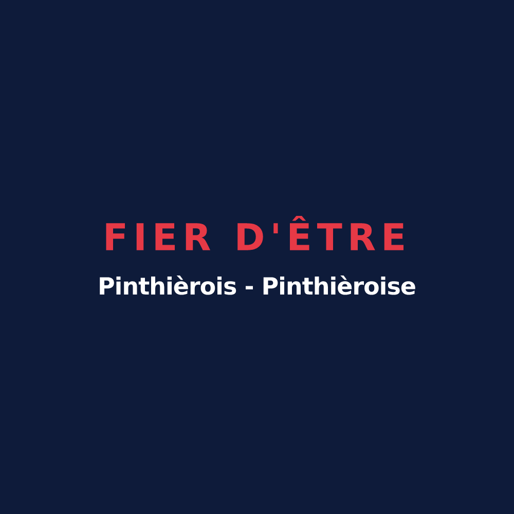 T-shirt « Fier d'être Pinthièrois - Pinthièroise » — design pour Les Pinthières