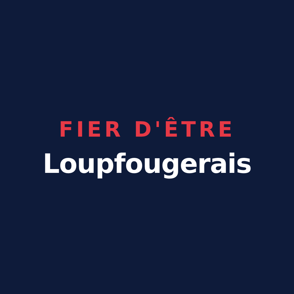 T-shirt « Fier d'être Loupfougerais » — design pour Loupfougères