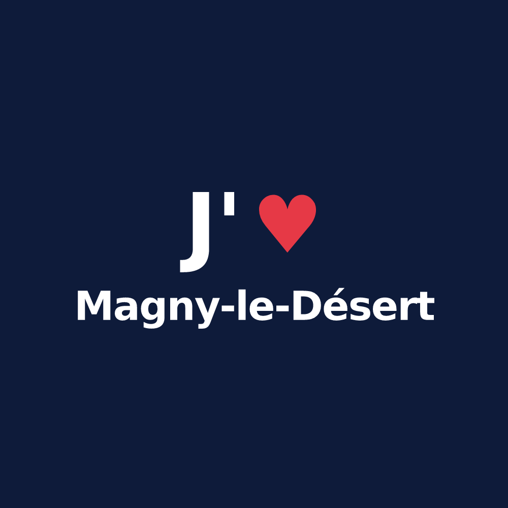 T-shirt personnalisé Magny-le-Désert — design J'aime Magny-le-Désert