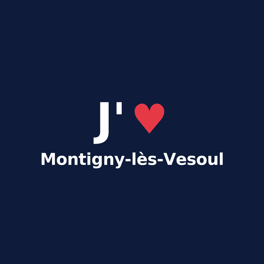 T-shirt personnalisé Montigny-lès-Vesoul — design J'aime Montigny-lès-Vesoul