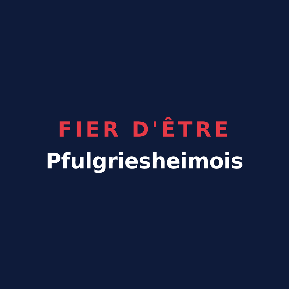 T-shirt « Fier d'être Pfulgriesheimois » — design pour Pfulgriesheim