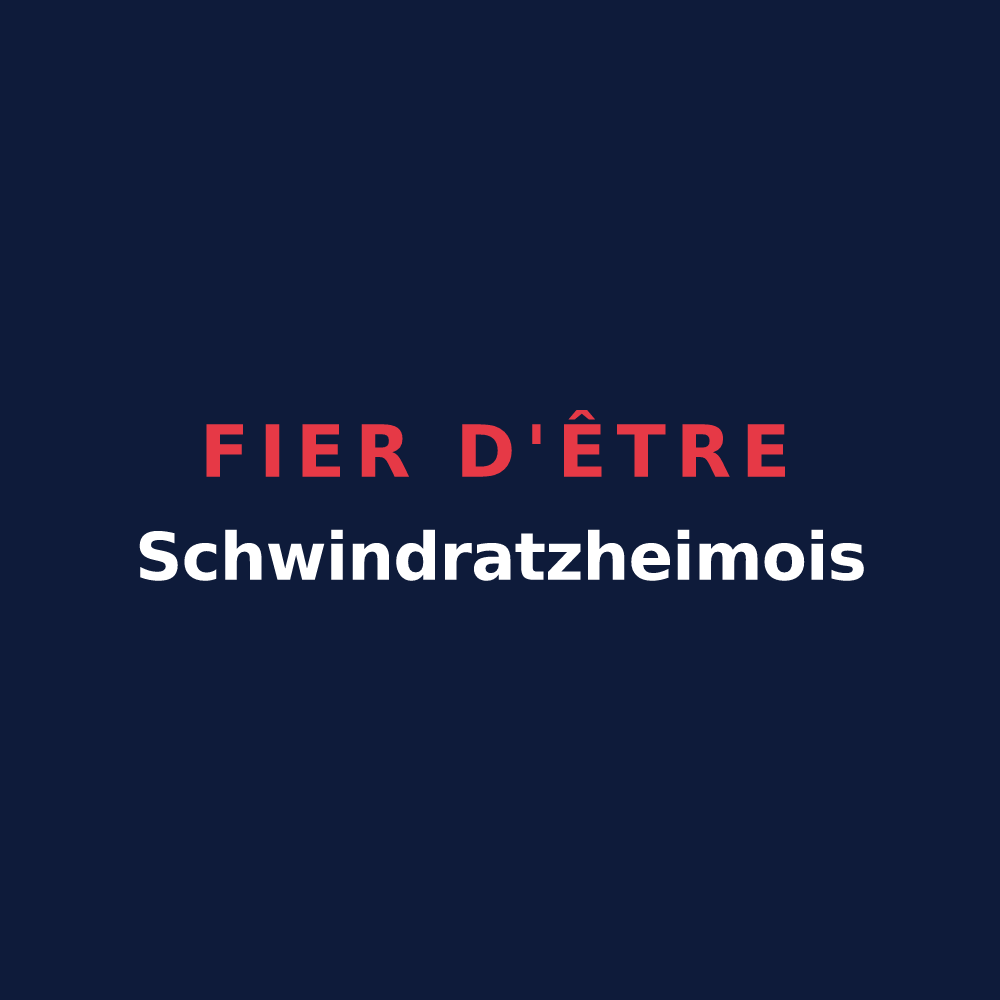 T-shirt « Fier d'être Schwindratzheimois » — design pour Schwindratzheim