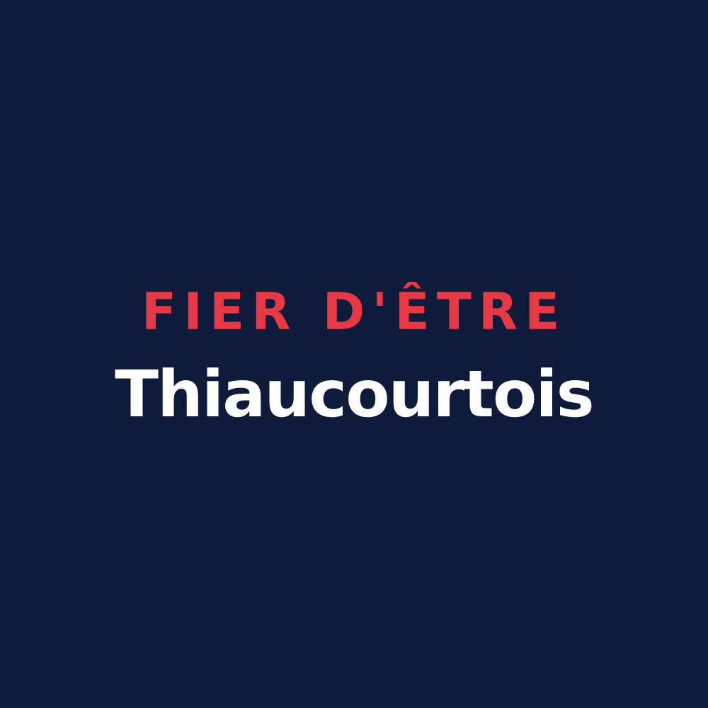 T-shirt « Fier d'être Thiaucourtois » — design pour Thiaucourt-Regniéville