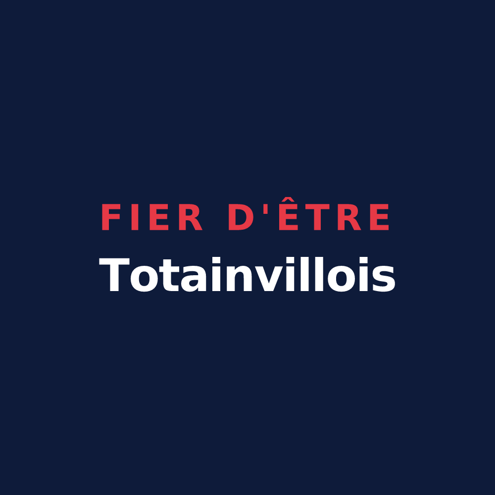 T-shirt « Fier d'être Totainvillois » — design pour Totainville