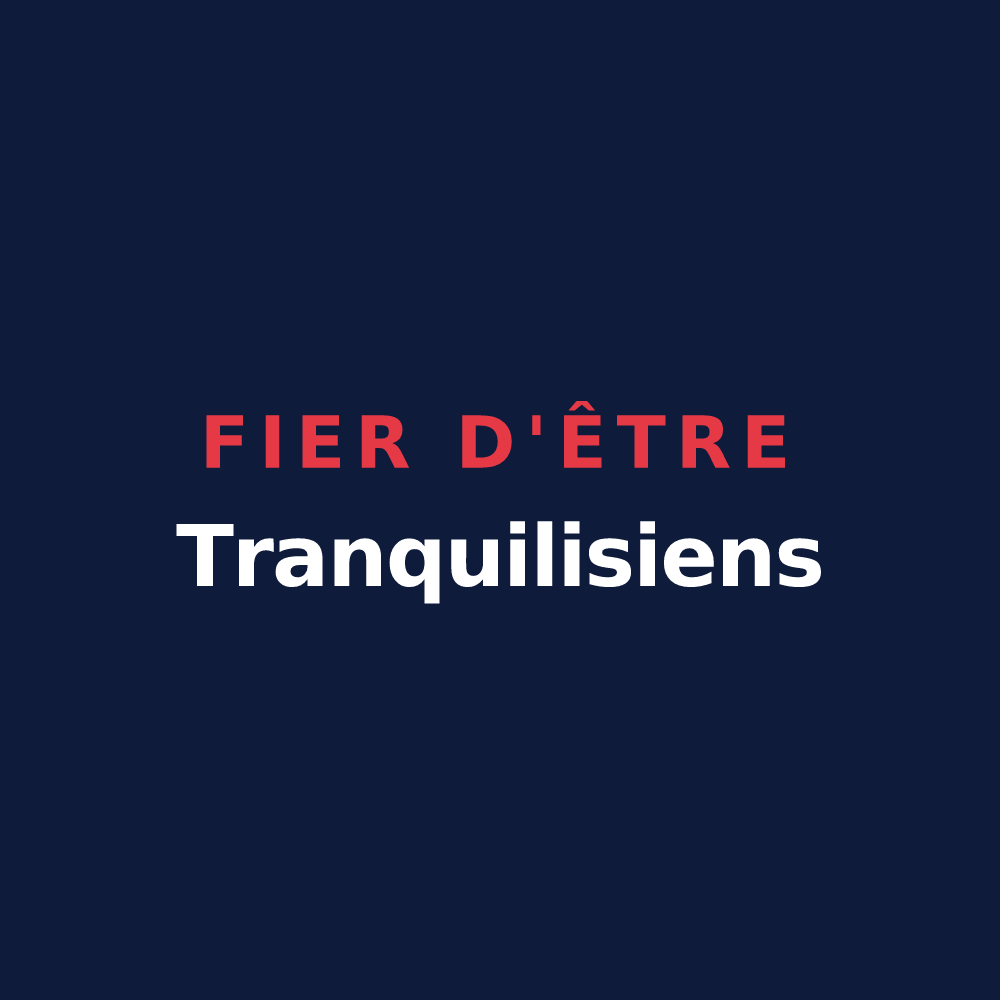 T-shirt « Fier d'être Tranquilisiens » — design pour Trancault