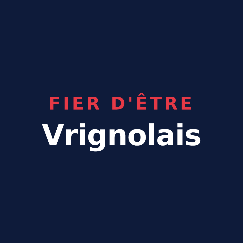 T-shirt « Fier d'être Vrignolais » — design pour Vrigny