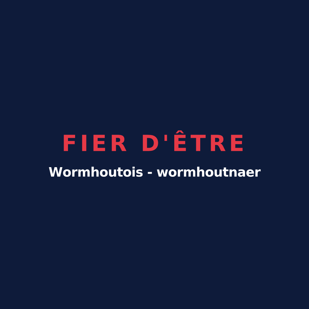 T-shirt « Fier d'être Wormhoutois  -  wormhoutnaer » — design pour Wormhout