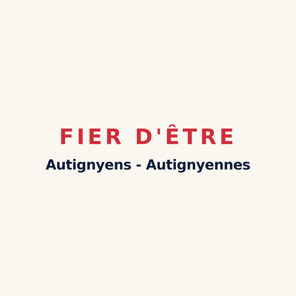 Tasse « Fier d'être Autignyens - Autignyennes » — design pour Autigny-le-Petit