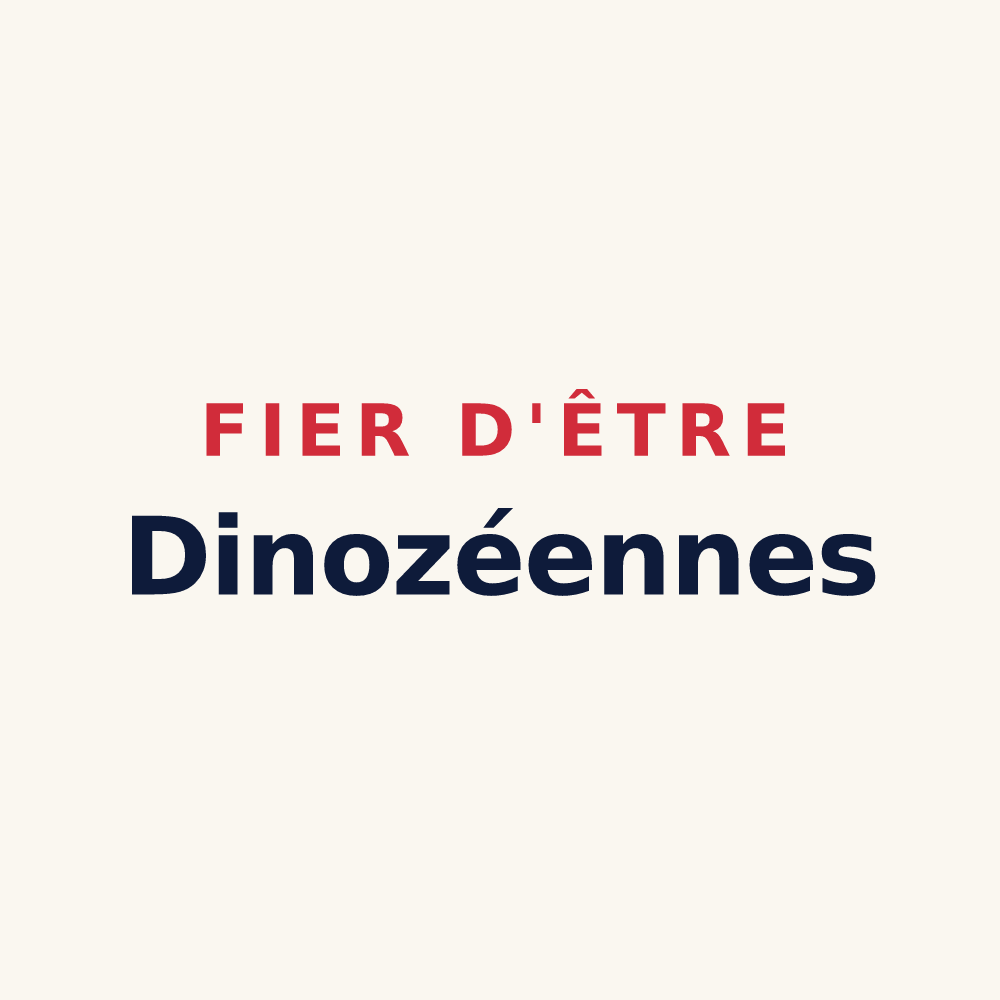 Tasse « Fier d'être Dinozéennes » — design pour Dinozé