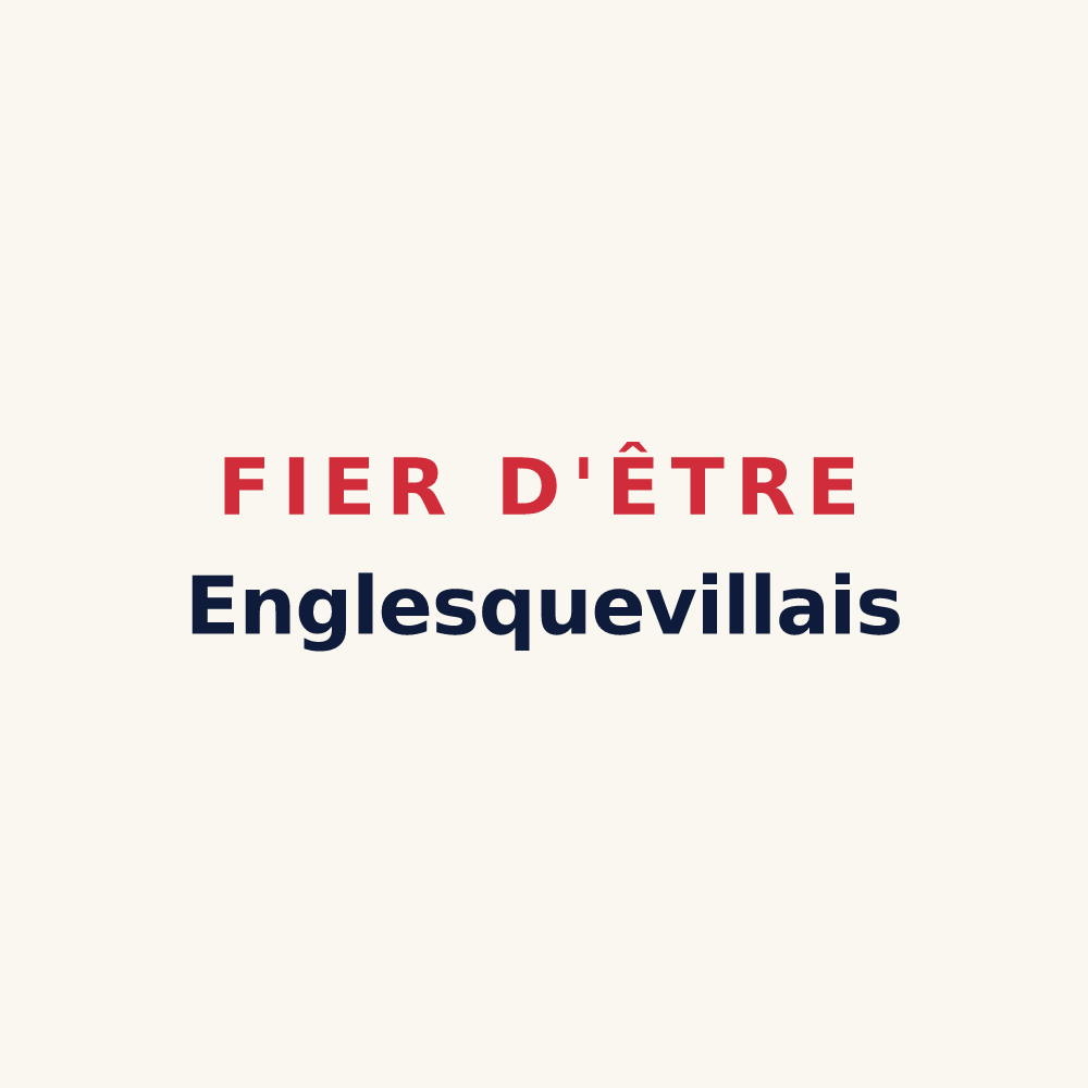 Tasse « Fier d'être Englesquevillais » — design pour Englesqueville-la-Percée