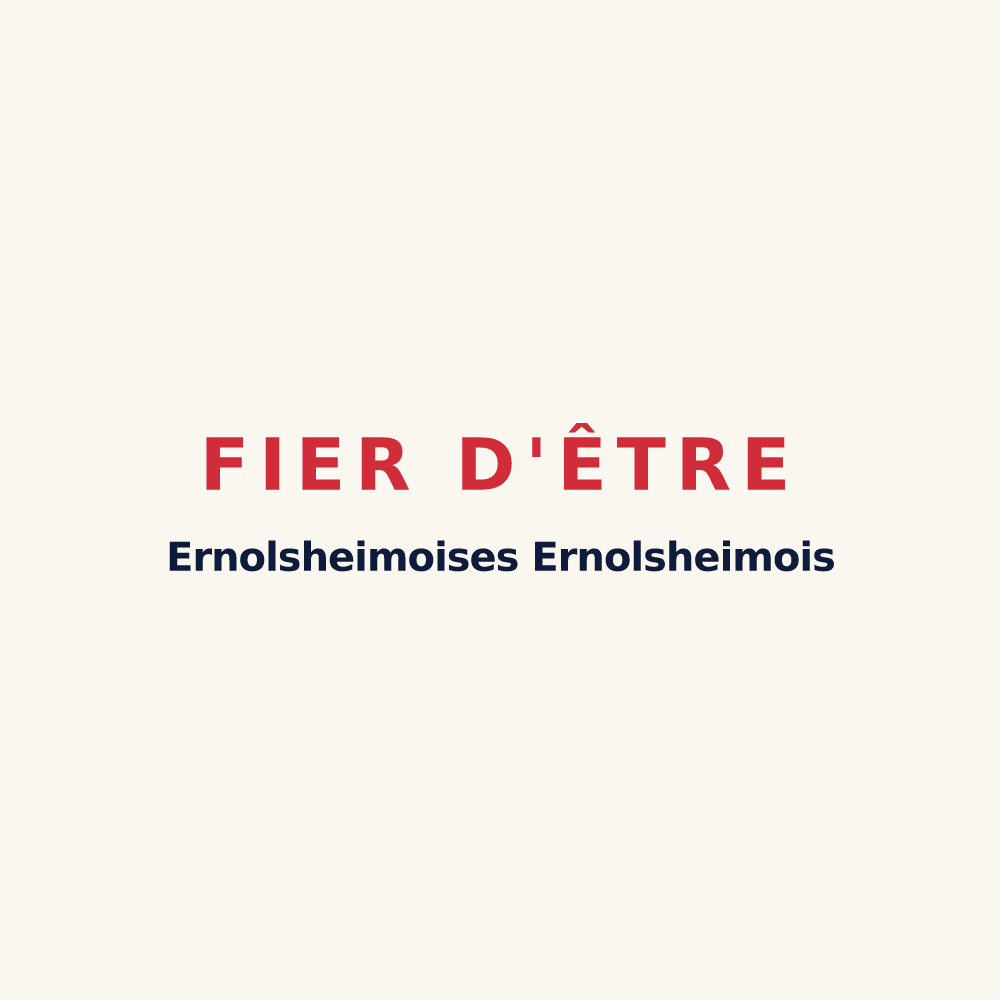 Tasse « Fier d'être Ernolsheimoises 
Ernolsheimois » — design pour Ernolsheim-lès-Saverne