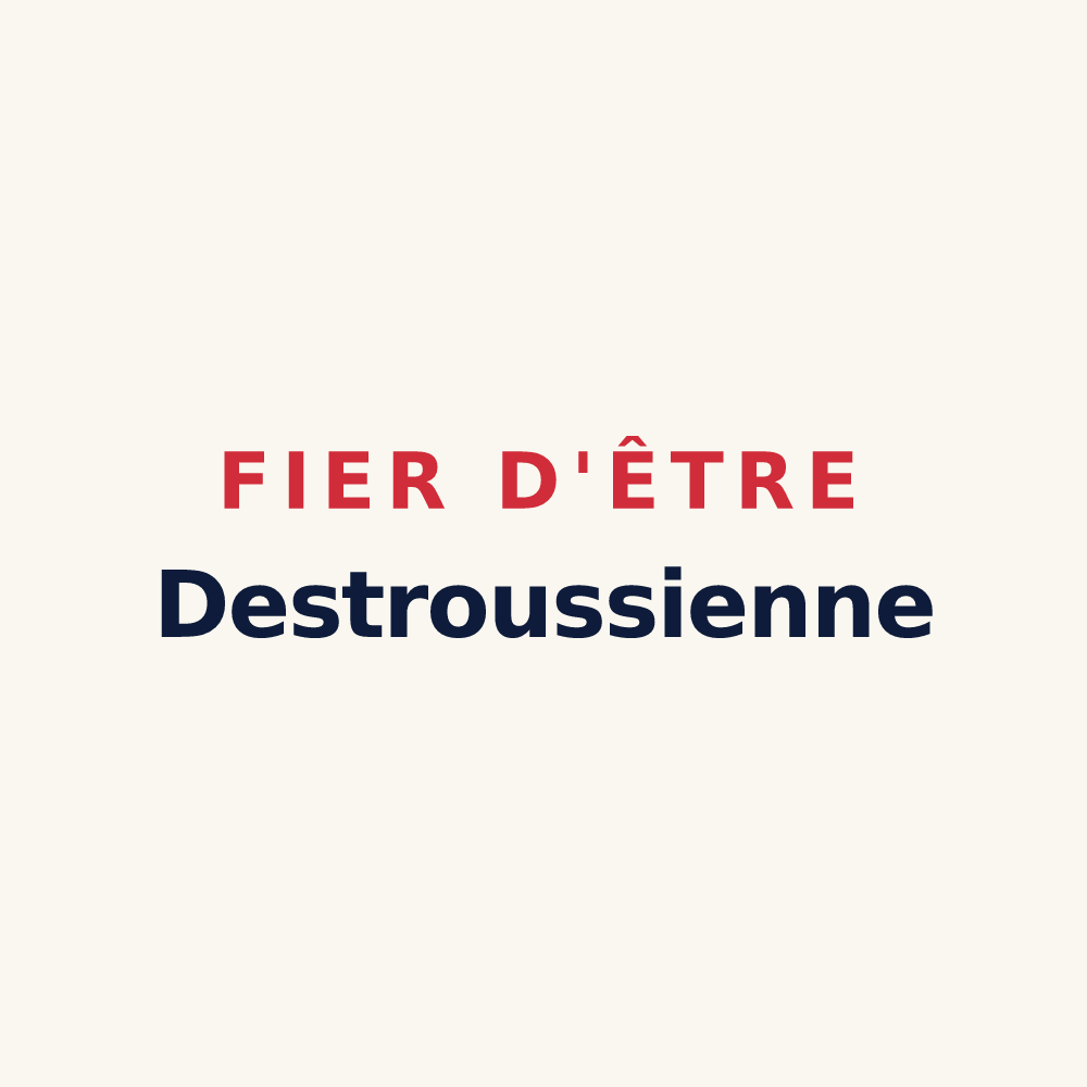 Tasse « Fier d'être Destroussienne » — design pour La Destrousse