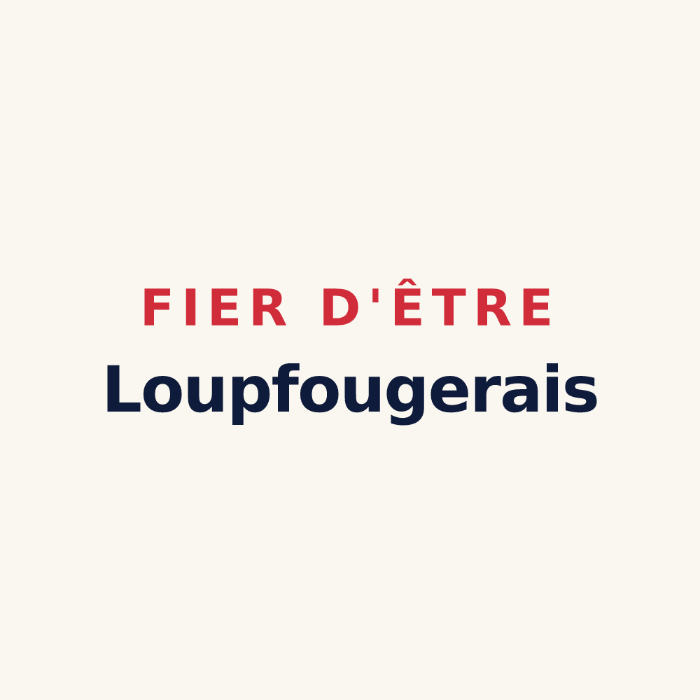 Tasse « Fier d'être Loupfougerais » — design pour Loupfougères