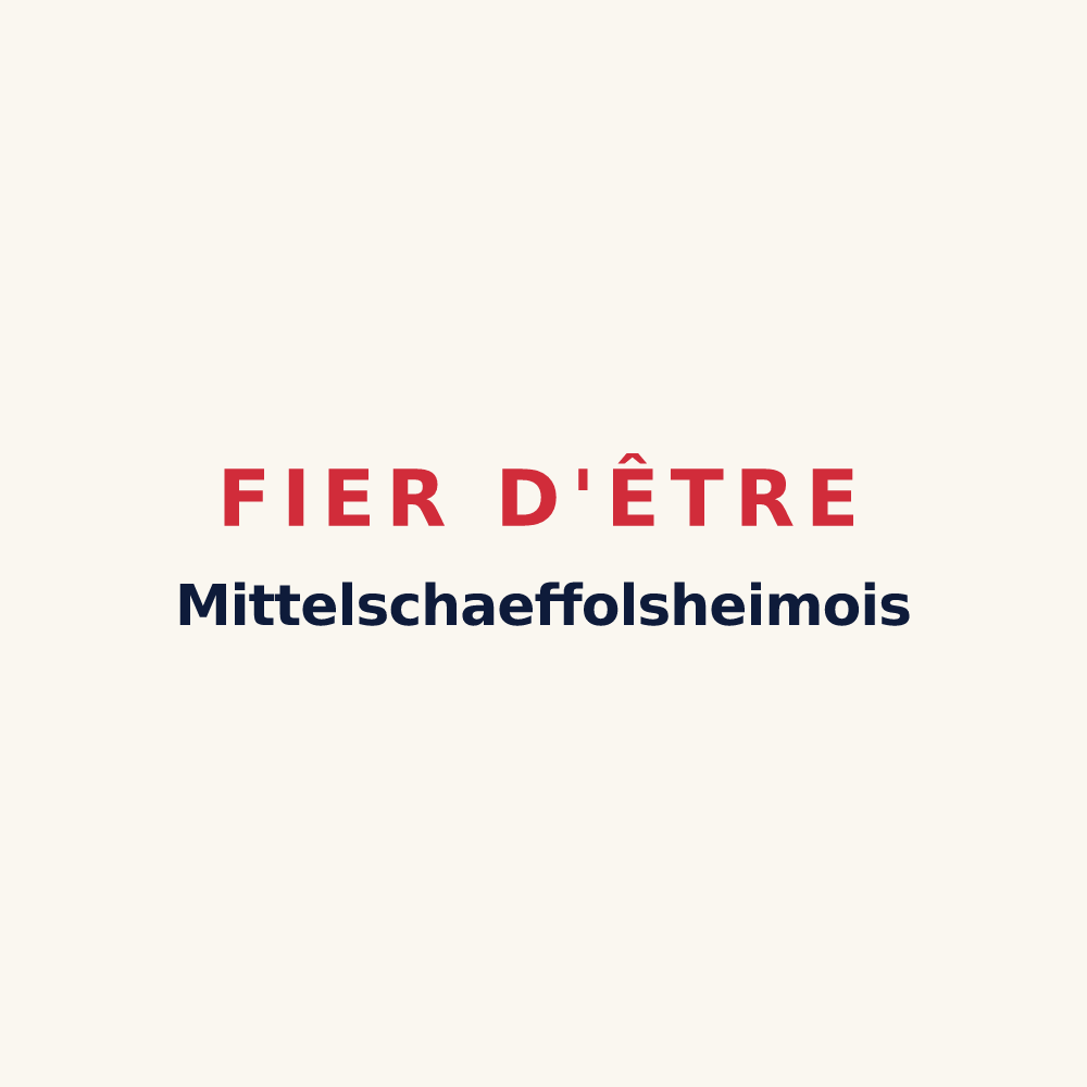 Tasse « Fier d'être Mittelschaeffolsheimois » — design pour Mittelschaeffolsheim