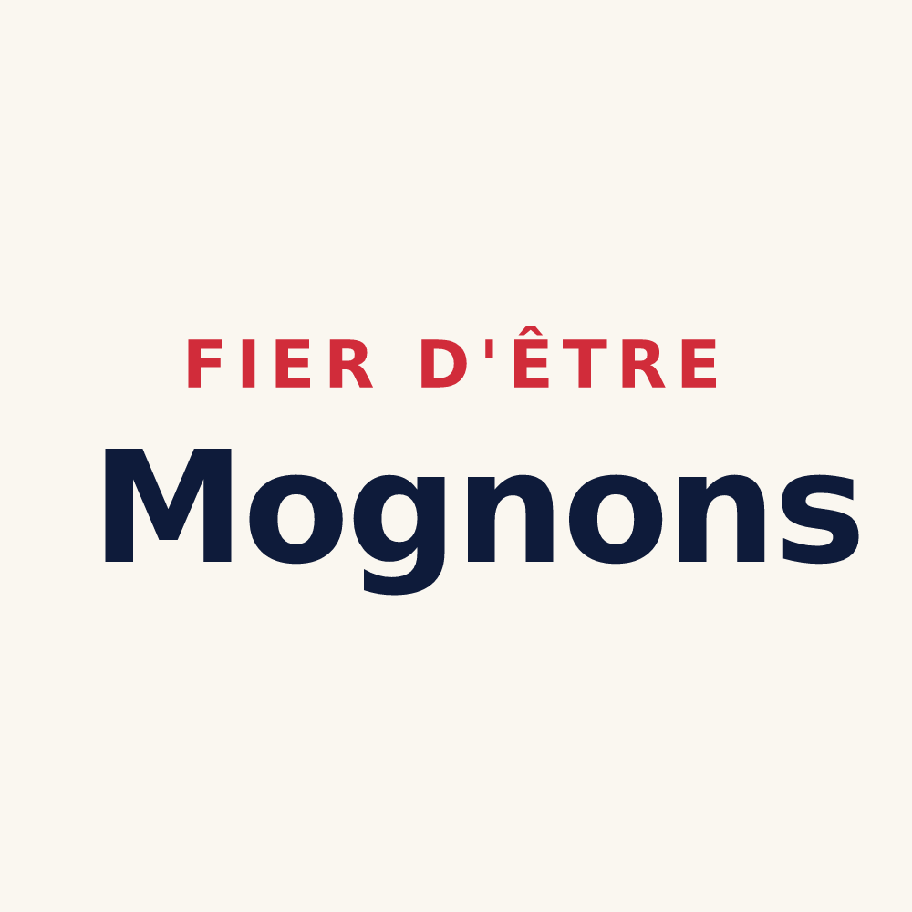 Tasse « Fier d'être Mognons » — design pour Mogneneins
