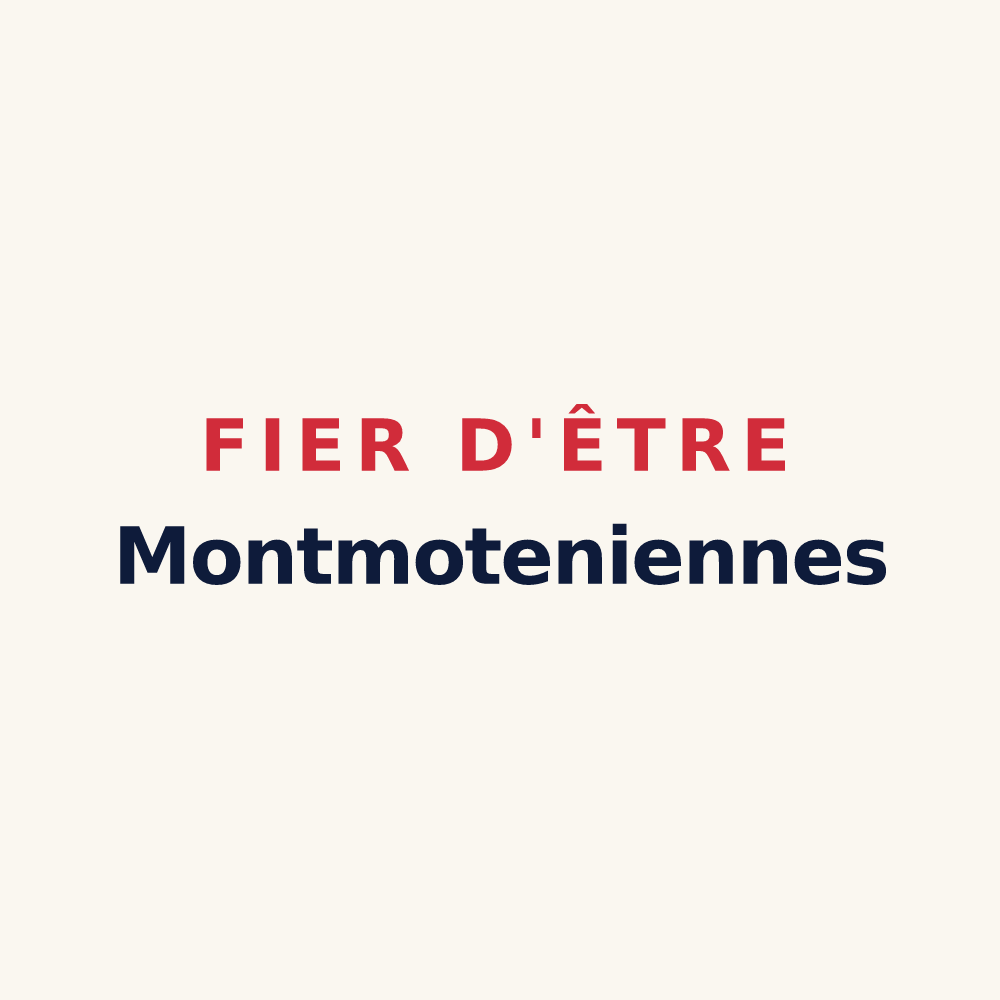 Tasse « Fier d'être Montmoteniennes » — design pour Montmotier