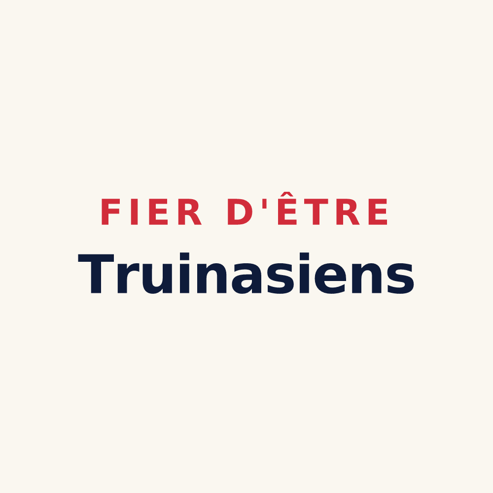 Tasse « Fier d'être Truinasiens » — design pour Truinas