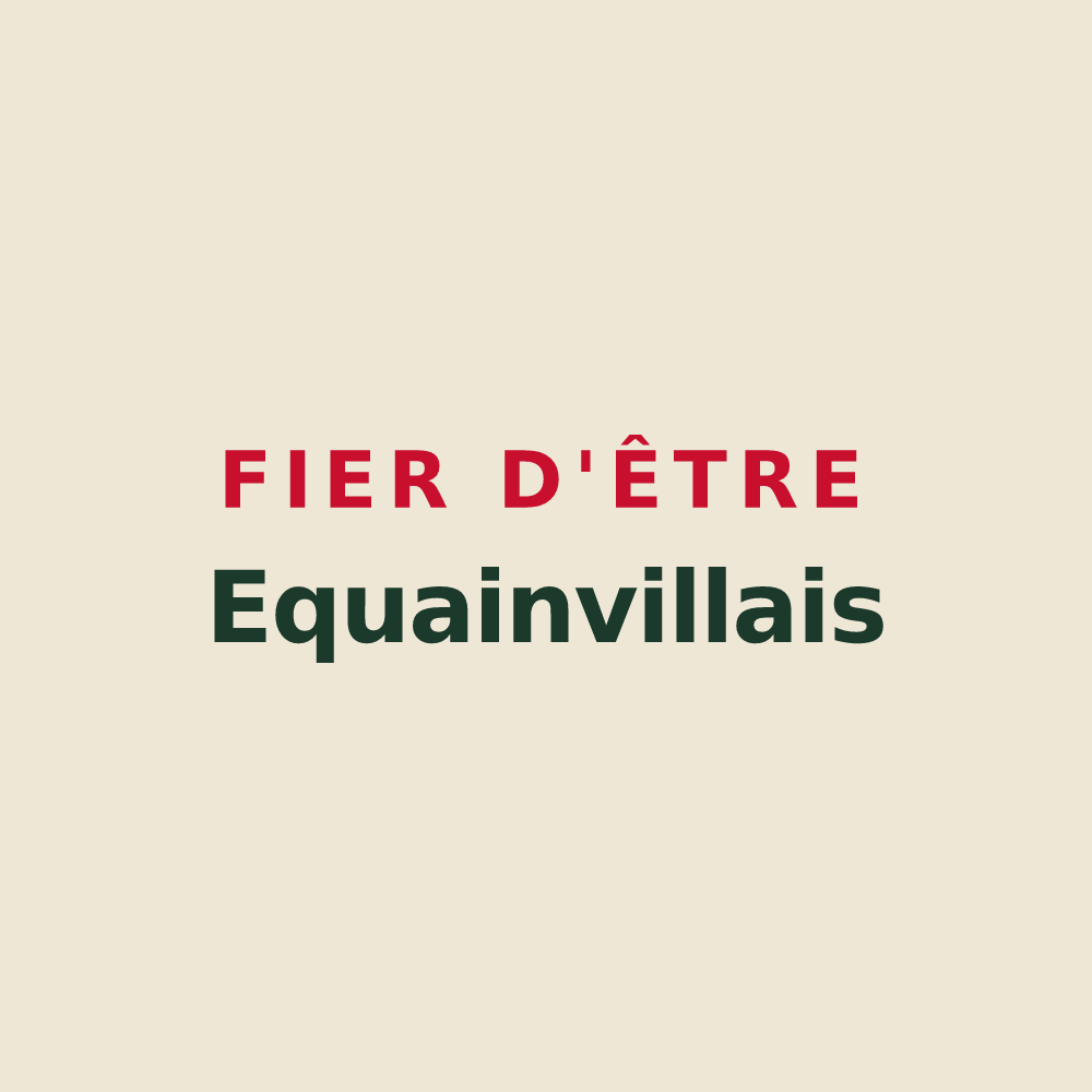 Tote bag « Fier d'être Equainvillais » — design pour Fiquefleur-Équainville