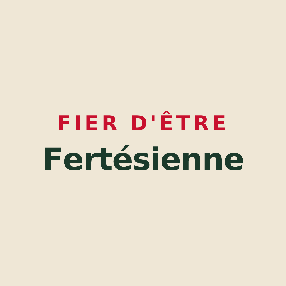 Tote bag « Fier d'être Fertésienne » — design pour La Ferté-Saint-Aubin